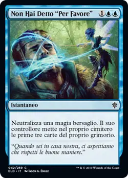 MTG DIDN'T SAY PLEASE FOIL EXC - NON HAI DETTO “PER FAVORE” - ELD - MAGIC - Image 1