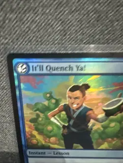 It'll Quench Ya! -Foil Near Mint MTG Avatar: The Last Airbender - Image 2
