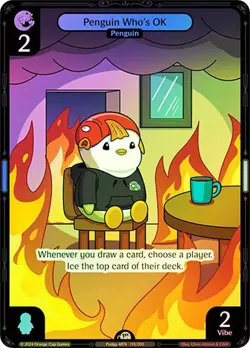 Vibes TCG FOIL Penguin Who's OK - Enter the Huddle Card # 119 - Image 1