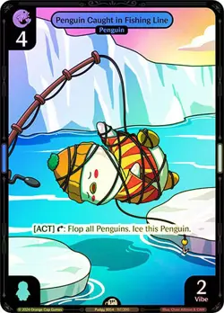 Vibes TCG FOIL Penguin Caught in Fishing Line - Enter the Huddle Card # 117 - Image 1