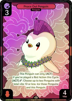 Vibes TCG FOIL Peace Out Penguin - Enter the Huddle Card # 011 - Image 1