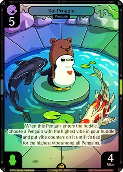 Vibes TCG FOIL Koi Penguin - Enter the Huddle Card # 082 - Image 1
