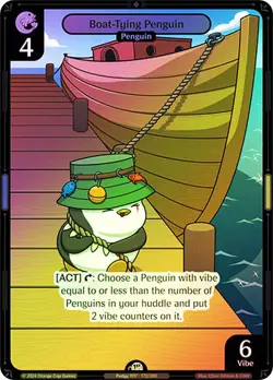 Vibes TCG FOIL Boat-Tying Penguin - Enter the Huddle Card # 172 - Image 1