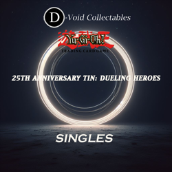 Yu-Gi-Oh! TCG - 25th Anniversary Dueling Heroes - Singles - Image 1