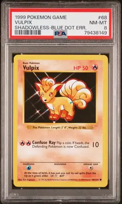 1999, POKEMON GAME 68, VULPIX, SHADOWLESS-BLUE DOT ERROR, PSA 8, NM-MINT - Image 1