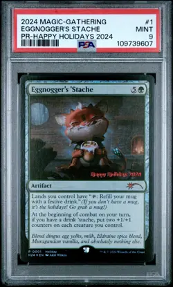 2024 MTG Happy Holidays Promo - PSA MINT 9 - #1 EGGNOGGER'S STACHE - Image 1
