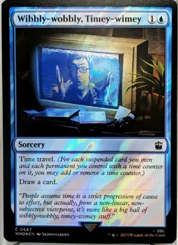 Wibbly-wobbly, Timey-wimey (SURGE FOIL) | MTG Doctor WHO | Time Travel EDH | NM+ - Image 1