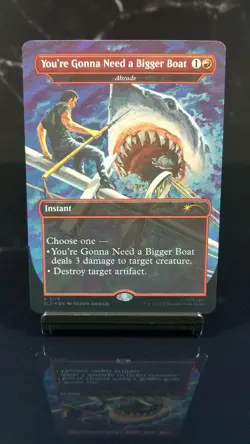 You're Gonna Need a Bigger Boat - Abrade Foil x1 #2179 - MTG - Secret Lair SLD - Image 1