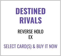 Destined Rivals - Select Your Cards [Reverse Holo ex] - Image 1