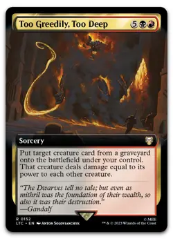 Too Greedily, Too Deep (Extended Art) #152 (NM) Lord of the Rings LTC Magic MTG - Image 1