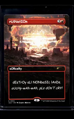 2024 MTG Magic The Gathering SLD Secret Lair Borderless #9993 rUiNatIOn - Image 1