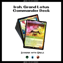 Iroh, Grand Lotus - Lessons with Uncle - 100 Card EDH MTG Commander Deck - Image 1