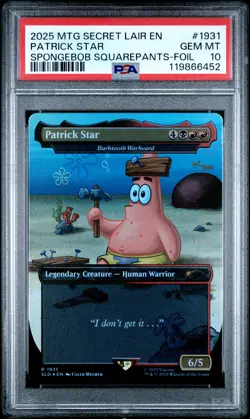 2025 MTG SECRET LAIR DROP #1931 PATRICK STAR PSA 10 - Image 1
