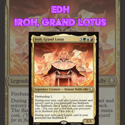 EDH - Iroh, Grand Lotus, MTG Commander Deck, ATLA, Bracket 2 - Image 1