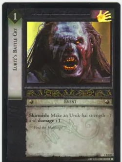 Lord Of The Rings CCG FotR Foil Card 1.R128 Lurtzs Battle Cry - Image 1