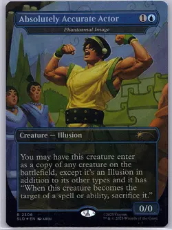 Absolutely Accurate Actor - Phantasmal Image Secret Lair Drop SLD MTG Foil 2306 - Image 1