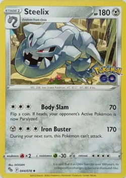044/078 STEELIX | UNCOMMON | POKEMON GO POKEMON CARD - Image 1