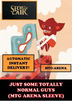 MTGA MTG ARENA CODE CARD JUST SOME TOTALLY NORMAL GUYS SECRET LAIR SLEEVE - Image 2