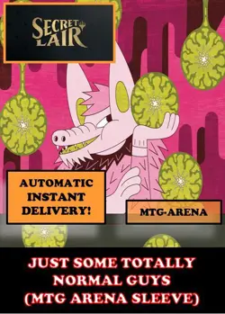 MTGA MTG ARENA CODE CARD JUST SOME TOTALLY NORMAL GUYS SECRET LAIR SLEEVE - Image 4