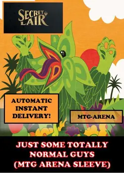 MTGA MTG ARENA CODE CARD JUST SOME TOTALLY NORMAL GUYS SECRET LAIR SLEEVE - Image 5