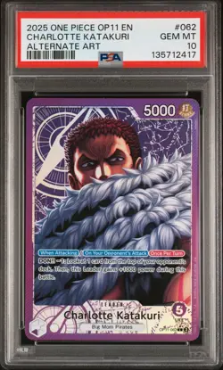 2025 ONE PIECE OP11-A FIST OF DIVINE 062 CHARLOTTE KATAKURI ALTERNATE ART PSA 10 - Image 1