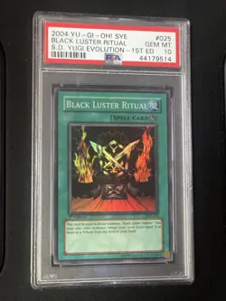 Yugioh 2004 Black Luster Ritual SYE-025 1st Edition PSA 10 (VERY HARD TO GRADE) - Image 1