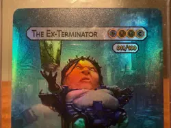 The Ex-Terminator | 011/100 Serialized Card | Full Art Holo | Divorced Dads TCG - Image 3