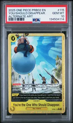 2025 ONE PIECE PRB02 ALT ART #115 YOU'RE THE ONE WHO SHOULD DISAPPEAR PSA 10 - Image 1