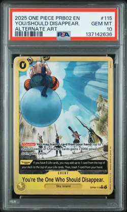 2025 ONE PIECE PRB02 ALT ART #115 YOU'RE THE ONE WHO SHOULD DISAPPEAR PSA 10 - Image 1