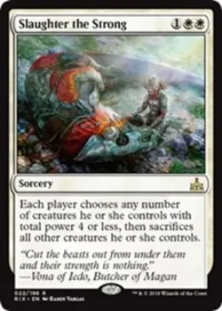 Slaughter the Strong - Rivals of Ixalan #022/196 MTG Magic The Gathering - Image 1