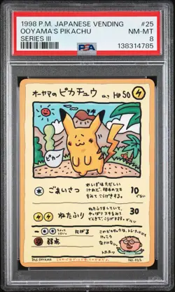 1998 POKEMON JPN VENDING SER III #25 OOYAMA'S PIKACHU PSA 8 - Image 1