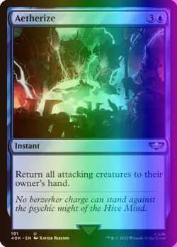 MTG Magic the Gathering Aetherize (191u/657) Warhammer 40,000 LP FOIL- SURGE - Image 1