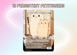 18 Persistent Petitioners - MTG Cute Custom Full Art Game Card - Image 1