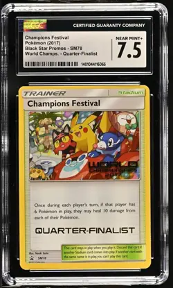 2017 Pokemon World Championship Champions Festival Quarter Finalist SM78 CGC 7.5 - Image 1
