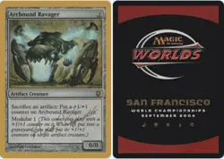 Arcbound Ravager - Aeo Paquette - 2004 ~ Near Mint World Championship Z3 MTG Mag - Image 1