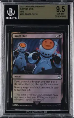 2023 MAGIC: THE GATHERING UNIVERSES BEYOND DOCTOR WHO FOIL SNUFF OUT BGS 9.5 - Image 1