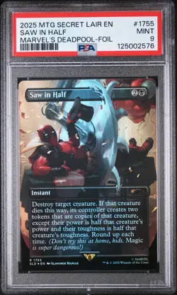2025 MTG SECRET LAIR DROP MARVEL'S DEADPOOL-FOIL #1755 SAW IN HALF PSA 9 - Image 1
