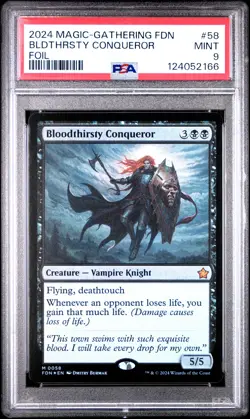2024 MTG FOUNDATIONS FOIL #58 BLOODTHIRSTY CONQUEROR PSA 9 - Image 1