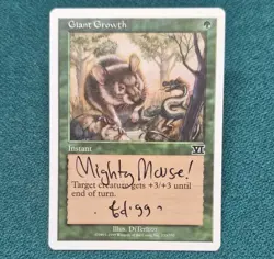UNPLAYED SIGNED Magic MTG Giant Growth 6TH NM MIGHTY MOUSE! TONY DITERLIZZI EDH - Image 1