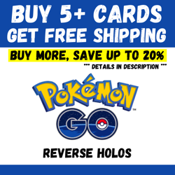 Pokemon Go - BUY 5+ CARDS = FREE SHIPPING - Reverse Holo - Save up to 20% - Image 1
