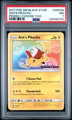2017 POKEMON SM BLACK STAR PROMO #SM108 ASH'S PIKACHU PROMO-I CHOOSE YOU! PSA 7 - Image 1