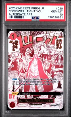 2025 ONE PIECE JAPANESE ALTERNATE ART #020 COME ON!! WE'LL FIGHT YOU!! PSA 10 - Image 1