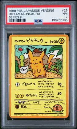 1998 POKEMON JPN VENDING SER III #25 OOYAMA'S PIKACHU PSA 7 - Image 1