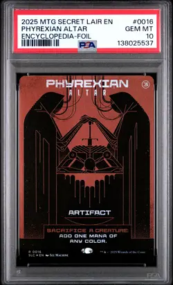 2025 MTG SECRET LAIR COUNTDOWN KIT ENCYCLOPEDIA FOIL 0016 PHYREXIAN ALTAR PSA 10 - Image 1