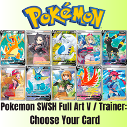 Pokemon SWSH Full Arts: Choose Your Card! Ultra Rare English NM FA V Trainers - Image 1