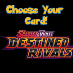 Pokemon TCG Destined Rivals Choose Your Card Singles - Holo, Reverse Holo, Ex - Image 1
