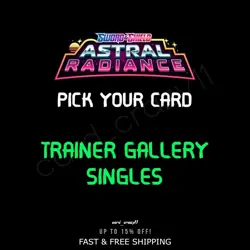 Astral Radiance TRAINER GALLERY Singles PICK YOUR CARD - Pokemon Near Mint (NM) - Image 1
