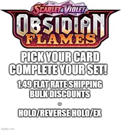 Flat Ship! Obsidian Flames Complete Your Set! Pick Your Card H/RH/EX Pokemon - Image 1