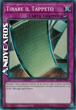 TIRARE IL TAPPETO • (Pulling The Rug) • Super R • OP23 IT011 • Unl • Yugioh! - Image 1