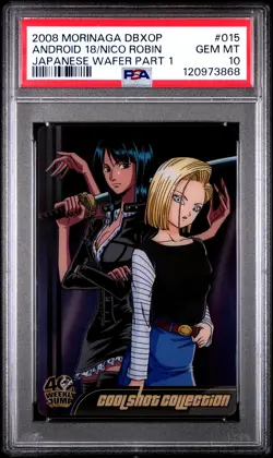 2008 DRAGON BALL X ONE PIECE MORINAGA WAFER #015 ANDROID 18/NICO ROBIN PSA 10 - Image 1